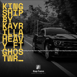 Kingship by KayRillaheavy ft ghostwriter