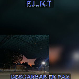 DESCANSAR EN PAZ - E.L.N.T 