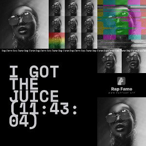 I got the Juice (11:43:04)