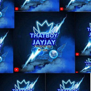 THATBOYJAYJAY - Imontoseemyson (official audio)