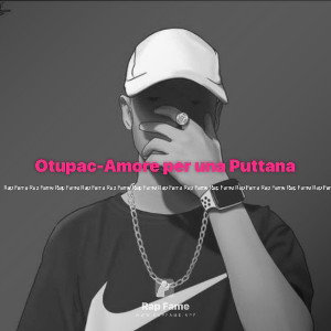 Otupac-Amore per una Puttana