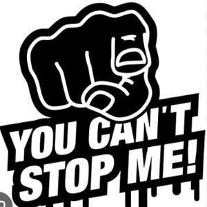 you can’t stop me