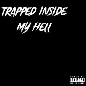 Trapped Inside My Hell