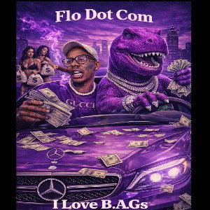 Flo Dot Com-Love B.A.G's