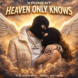 Heaven Only Knows - Xponent 