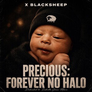 Precious - X Blacksheep ft Angel 