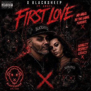First Love - X Blacksheep ft. Angel