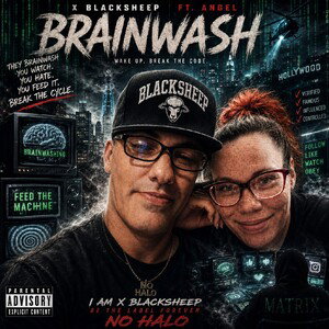 Brainwash - X Blacksheep ft Angel 
