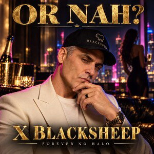 Or Nah - X Blacksheep ft Angel 