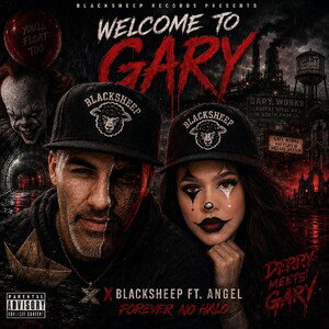 WELCOME TO GARY - X Blacksheep ft. Angel 