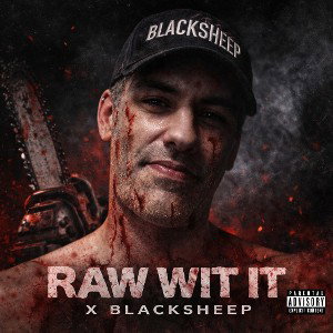 Raw Wit It – X Blacksheep