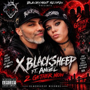2 Gether Now - X Blacksheep ft Angel 