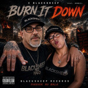 BURN IT DOWN - X Blacksheep ft Angel 