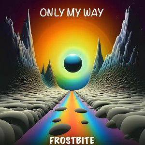 ONLY MY WAY!