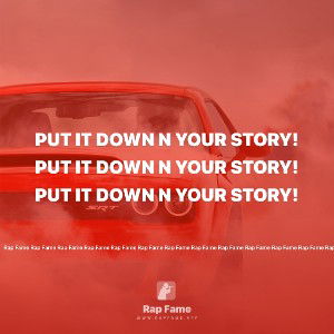 Put It Down N Your STORY!