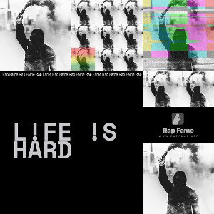 L!FE !S HARD