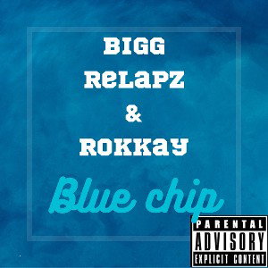 kali florida - bigg relapz ft. rokkay- blue chip