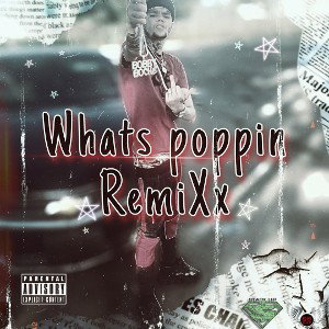 WHATS POPPIN  (Remix)