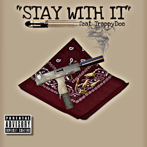 STAY WITH IT (feat.Trappydoe)