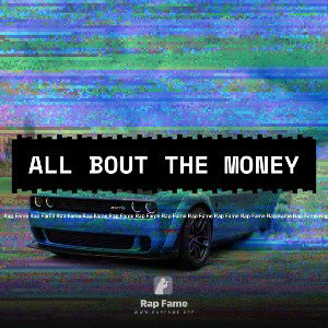 All bout the money