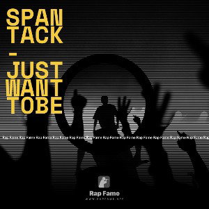 Spantack- JustWantToBe