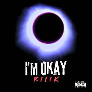 RIIIK - I’m Okay