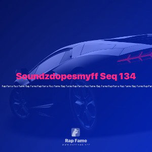 Soundzdopesmyff Seq 134 