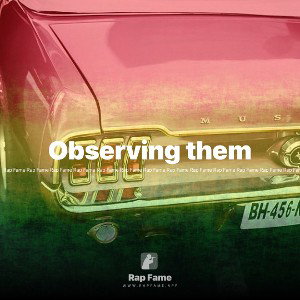 Observing them