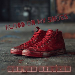 BLOOD ON MY SHOES - DOCTOR DICTION - 2026