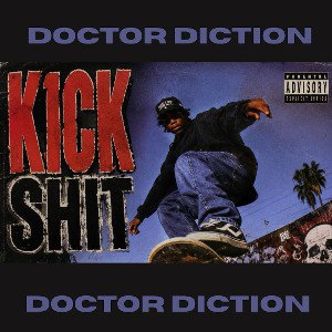 KICK SHIT - DOCTOR DICTION