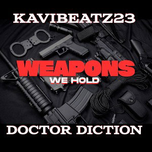 Weapons we hold - Ft Kavibeatz23