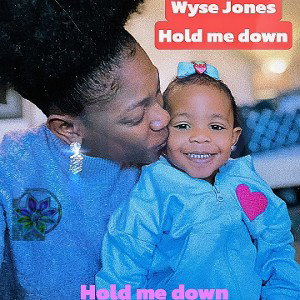 Hold me down Wyse Jones 