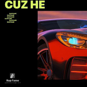 cuz he