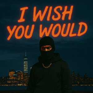 I Wish You Would