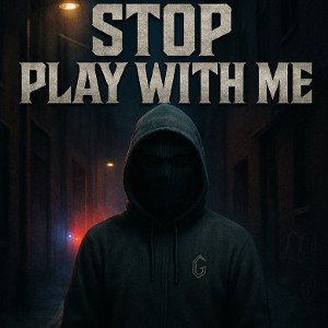 Stop Play With Me