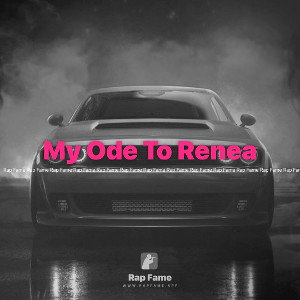 My Ode To Renea