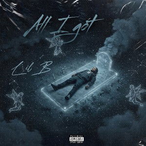 all I got by lilB