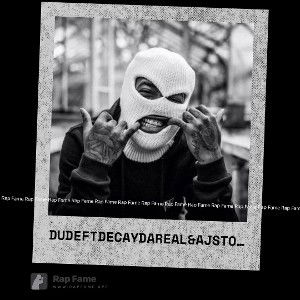Dude ft Decay dareal & Aj Stond