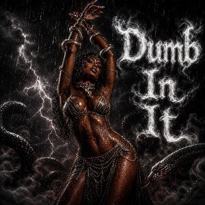 Dumb In It (Ft Dessy Simoné)