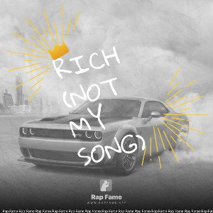 Rich (not my song)