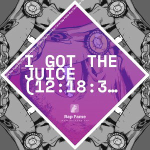 I got the Juice (12:18:31)