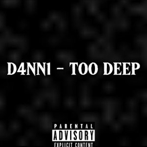 D4NN1 - TOO DEEP