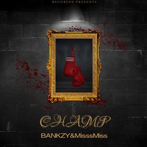 CHAMP#ITSBANKZYBITCH 