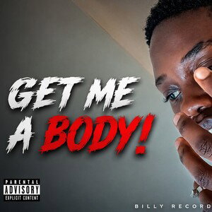 GET ME A BODY! (Official Music)
