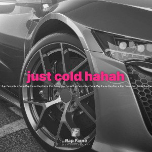 just cold hahah 