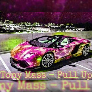 Tony Mass - Pull Up