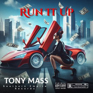 Tony Mass - Run It Up 