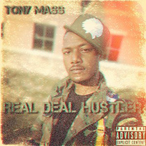 Tony Mass - Real Deal Hustler (Official Audio)