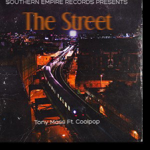 Tony Mass Ft. Coolpop - The Street (Official Audio)