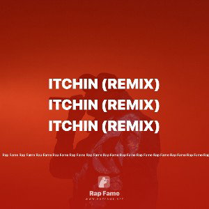 Itchin (Remix)